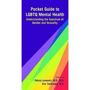 Pocket Guide to LGBTQ Mental Health. Understanding the Spectrum of Gender and Sexuality, Paperback - *** imagine