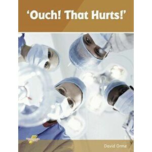 Ouch! That Hurts!. Set 4, Paperback - Helen Orme imagine