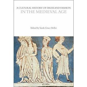Cultural History of Dress and Fashion in the Medieval Age, Paperback - *** imagine