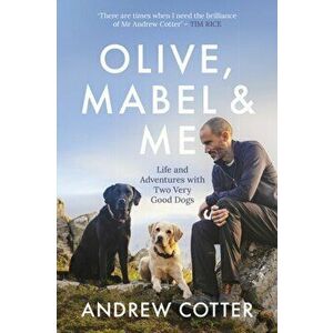 Olive, Mabel & Me, Paperback - Andrew Cotter imagine