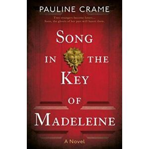 Song in the Key of Madeleine, Paperback - Pauline Crame imagine
