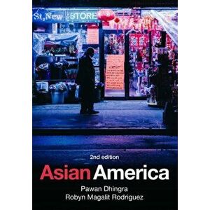 Asian America, Paperback - Robyn Magalit Rodriguez imagine