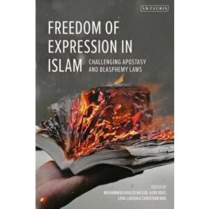 Freedom of Expression in Islam. Challenging Apostasy and Blasphemy Laws, Hardback - *** imagine