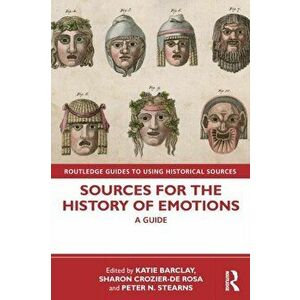 Sources for the History of Emotions. A Guide, Paperback - *** imagine