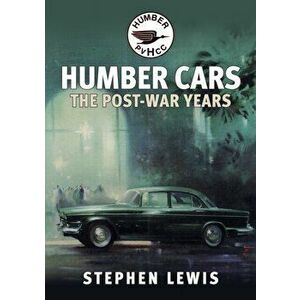 Humber Cars. The Post-war Years, Paperback - Stephen Lewis imagine