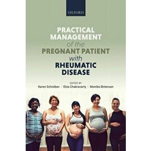 Practical management of the pregnant patient with rheumatic disease, Paperback - *** imagine