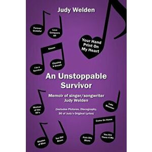 An Unstoppable Survivor: Memoir of singer/songwriter Judy Welden, Paperback - Judy Welden imagine