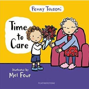 Time to Care. Explore empathy and kindness with your little one, Hardback - Penny Tassoni imagine
