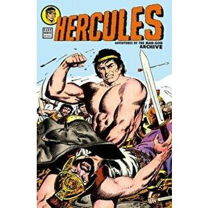 Hercules: Adventures Of The Man-god Archive, Hardback - Joe Gill imagine