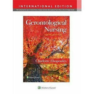 Gerontological Nursing, Paperback - Charlotte Eliopoulos imagine