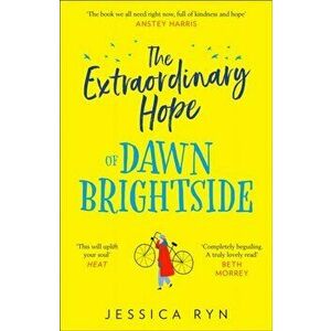 Extraordinary Hope of Dawn Brightside, Paperback - Jessica Ryn imagine