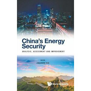 China's Energy Security: Analysis, Assessment And Improvement, Hardback - *** imagine