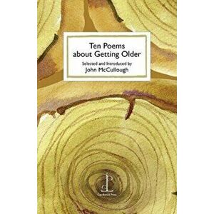 Ten Poems about Getting Older, Paperback - *** imagine