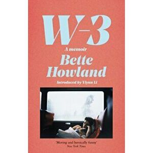 W-3. A Memoir, Hardback - Bette Howland imagine