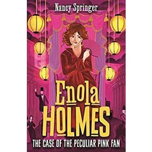 Enola Holmes 4: The Case of the Peculiar Pink Fan, Paperback - Nancy Springer imagine
