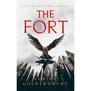 Fort, Hardback - Adrian Goldsworthy imagine
