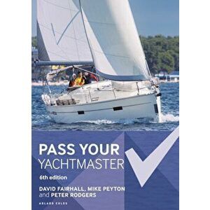 Pass Your Yachtmaster, Paperback - Mike Peyton imagine
