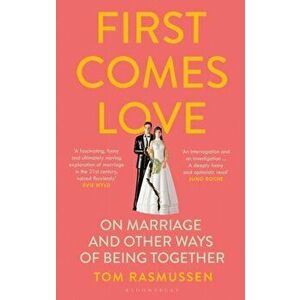 First Comes Love, Hardback - Tom Rasmussen imagine