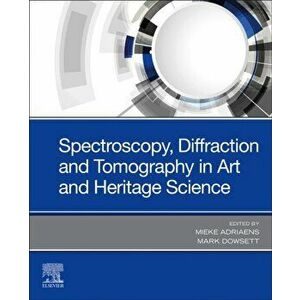 Spectroscopy, Diffraction and Tomography in Art and Heritage Science, Paperback - *** imagine