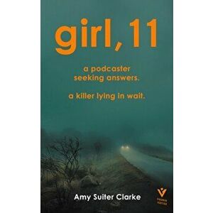 Girl, 11, Paperback - Amy Suiter Clarke imagine