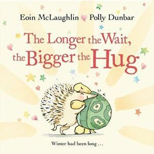 Longer the Wait, the Bigger the Hug, Hardback - Eoin Mclaughlin imagine