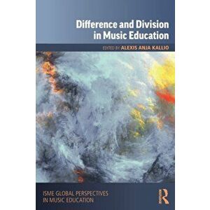 Difference and Division in Music Education, Paperback - *** imagine