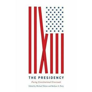Presidency. Facing Constitutional Crossroads, Paperback - *** imagine