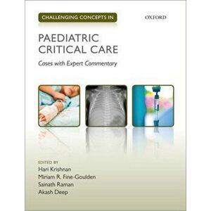 Challenging Concepts in Paediatric Critical Care. Cases with Expert Commentary, Paperback - *** imagine