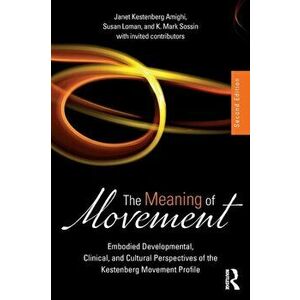 Meaning of Movement, Paperback - *** imagine