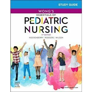 Study Guide for Wong's Essentials of Pediatric Nursing, Paperback - David Ms Rn C imagine
