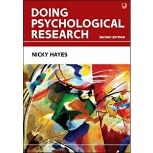Doing Psychological Research, 2e, Paperback - Nicky Hayes imagine