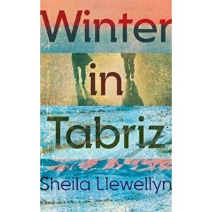Winter in Tabriz, Hardback - Sheila Llewellyn imagine