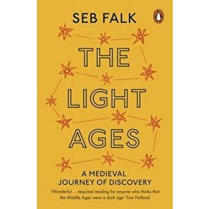 Light Ages. A Medieval Journey of Discovery, Paperback - Seb Falk imagine