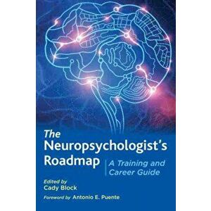 Neuropsychologist's Roadmap. A Training and Career Guide, Paperback - *** imagine