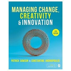 Managing Change, Creativity and Innovation, Paperback - Costas Andriopoulos imagine