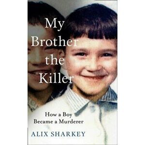 My Brother the Killer, Hardback - Alix Sharkey imagine