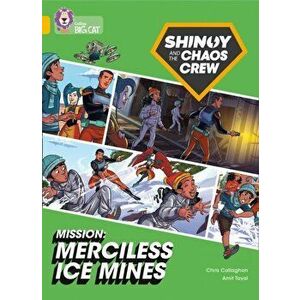 Shinoy and the Chaos Crew Mission: Merciless Ice Mines. Band 09/Gold, Paperback - Chris Callaghan imagine