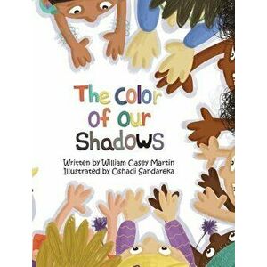 The Color of Our Shadows, Hardcover - William C. Martin imagine