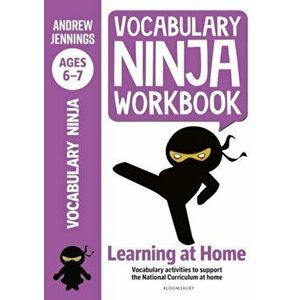 Vocabulary Ninja Workbook for Ages 6-7. Vocabulary activities to support catch-up and home learning, Paperback - Andrew Jennings imagine