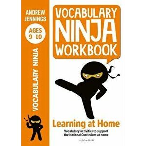 Vocabulary Ninja Workbook for Ages 9-10. Vocabulary activities to support catch-up and home learning, Paperback - Andrew Jennings imagine