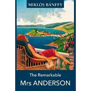 Remarkable Mrs ANDERSON - Miklos Banffy imagine