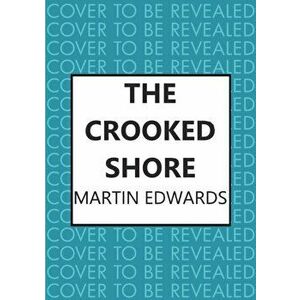 Crooked Shore, Hardback - Martin Edwards imagine