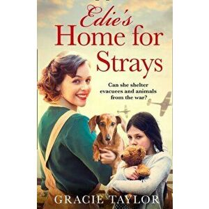 Edie's Home for Strays, Paperback - Gracie Taylor imagine