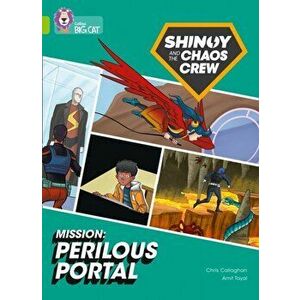 Shinoy and the Chaos Crew Mission: Perilous Portal. Band 11/Lime, Paperback - Chris Callaghan imagine