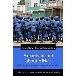 Anxiety in and about Africa. Multidisciplinary Perspectives and Approaches, Paperback - *** imagine