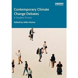 Contemporary Climate Change Debates. A Student Primer, Paperback - *** imagine