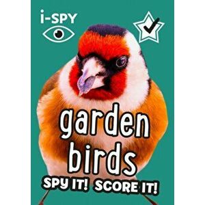 i-SPY Garden Birds. Spy it! Score it!, Paperback - I-Spy imagine