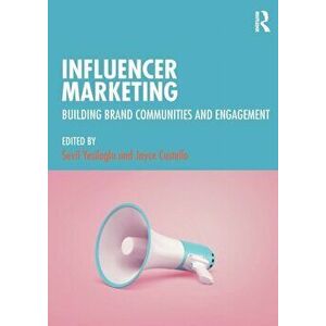 Influencer Marketing. Building Brand Communities and Engagement, Paperback - *** imagine