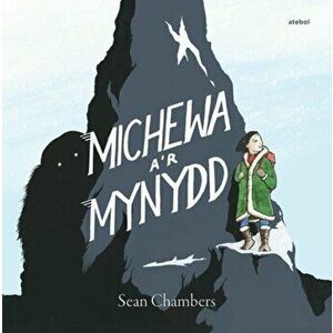 Michewa a'r Mynydd, Hardback - Sean Chambers imagine