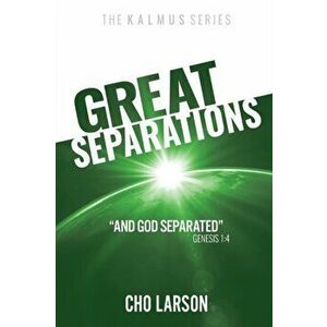 Great Separations: And God Separated (Genesis 1: 4), Paperback - Cho Larson imagine